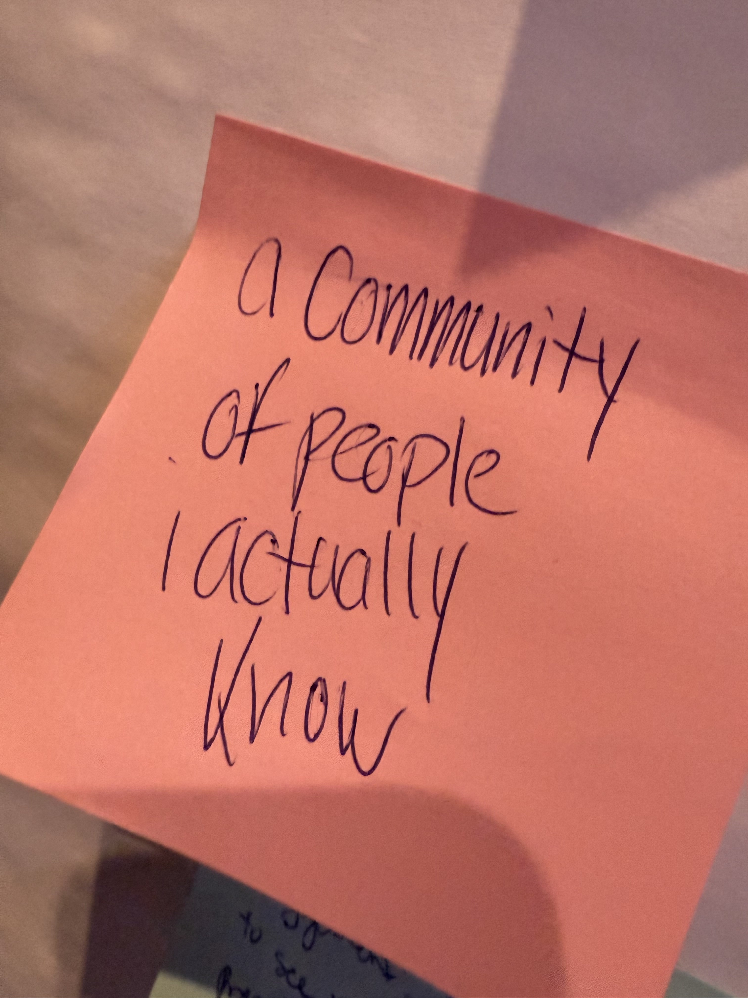 A post-it that states "a community of people I actually know"