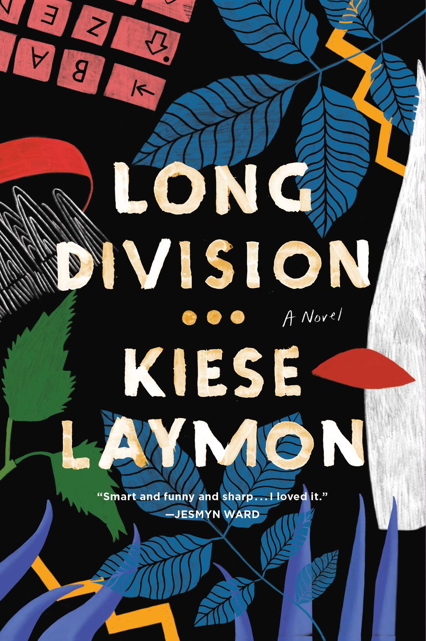Long Division by Kiese Laymon.