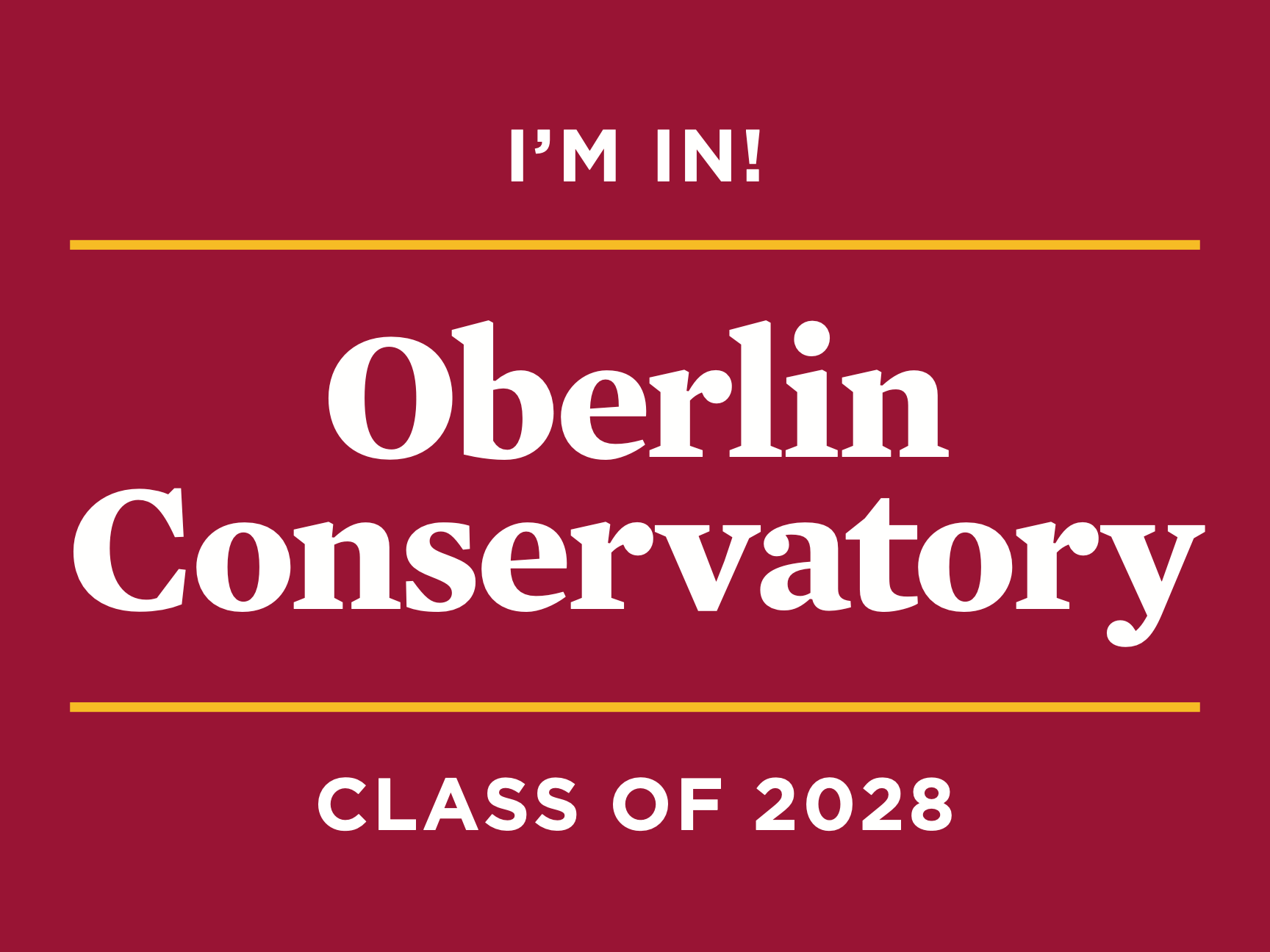 I'm in! Oberlin Conservatory Class of 2028 on dark red background.