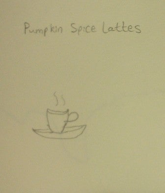 Text: Pumpkin Spice Lattes. Image: steaming mug