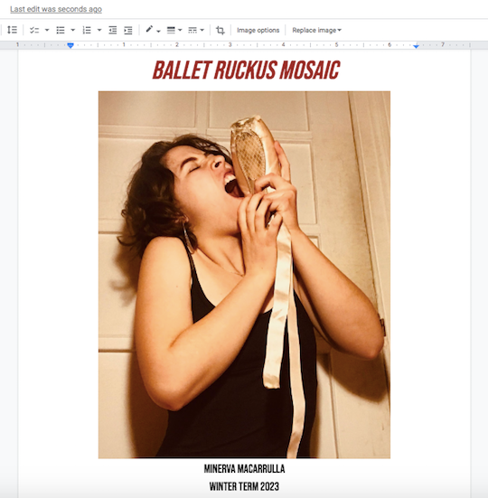 A screenshot of a google doc with bold red text that reads "Ballet Ruckus Mosaic" and a photo of me with my mouth on a pointe shoe.