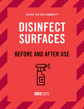 Disinfect surfaces before and after use.