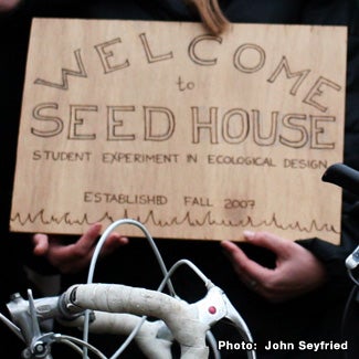 A hand-drawn sign, Welcome to SEED House, Student Experiment in Ecological Design, established Fall 2007