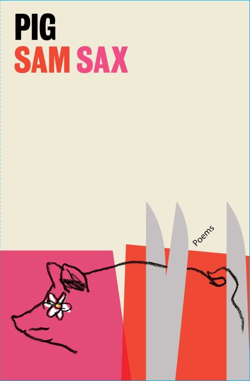 the cover of pig by sam sax