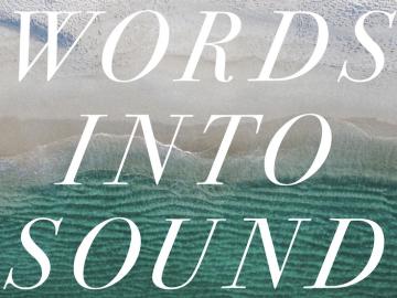 Words Into Sound