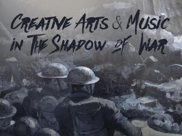 WWI combat promoting "Creative Arts & Music in the Shadow of War" event