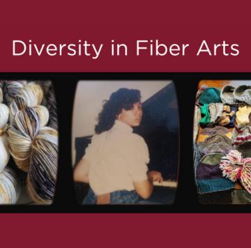 Diversity in Fiber Arts