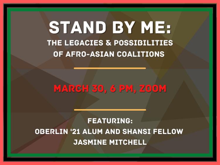 Event poster. Stand By Me: The Legacies and Possibilities of Afro-Asian Coalitions