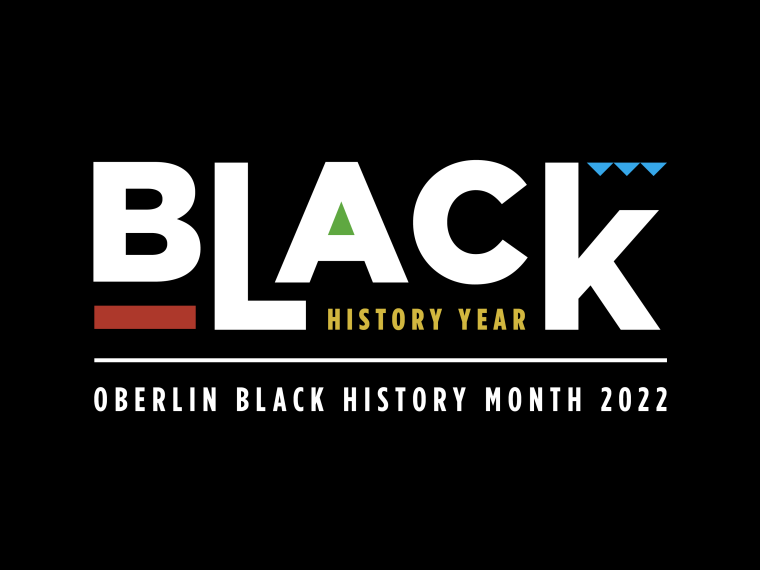 Black History Year, Oberlin Black History Month 2022.