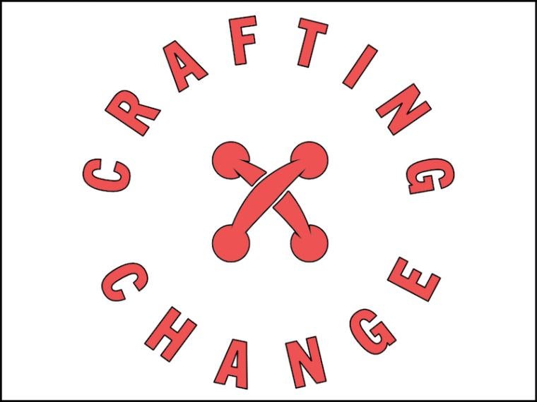 Crafting Change.
