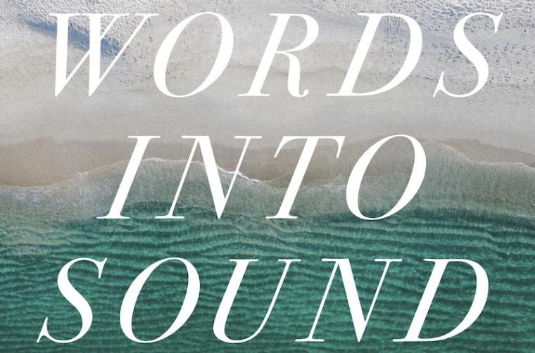 Words Into Sound